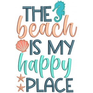 The Beach Is My Happy Place Applique Machine Embroidery Design Digitized Pattern