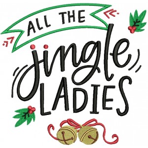 All The Jingle Ladies Christmas Filled Machine Embroidery Design Digitized Pattern 