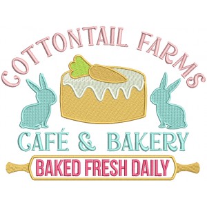 Cottontail Farms Cafe And Bakery Baked Fresh Daily Easter Filled Machine Embroidery Design Digitized Pattern 