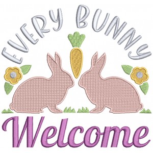 Every Bunny Welcome Easter Filled Machine Embroidery Design Digitized Pattern 