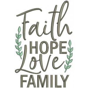 Faith Hope Love Family Religious Filled Machine Embroidery Design Digitized Pattern