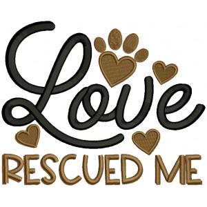 Love Rescued Me Dog Paw Valentine's Day Filled Machine Embroidery Design Digitized Pattern