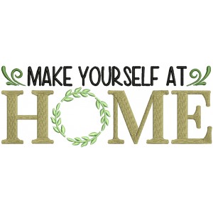 Make Yourself At Home Big Signs And Wreath Filled Machine Embroidery Design Digitized Pattern