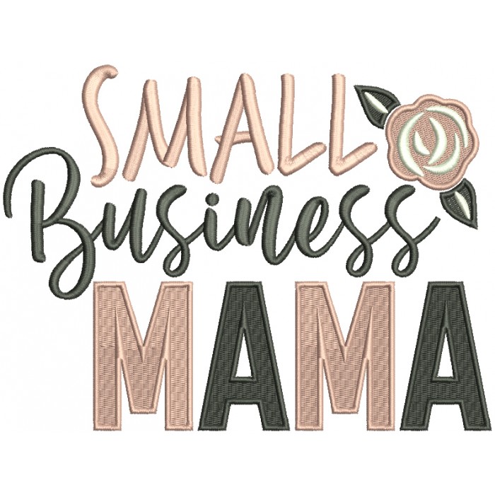 Small Business Mama Filled Machine Embroidery Design Digitized Pattern