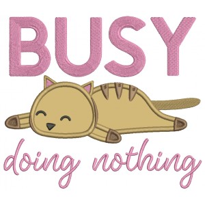 Busy Doing Nothing Cat Applique Machine Embroidery Design Digitized Pattern