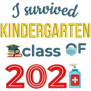 I Survived Kindergarten Class Of 2021 Applique Machine Embroidery Design Digitized Pattern
