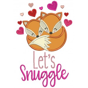 Let's Snuggle Two Foxes And Hearts Valentine's Day Applique Machine Embroidery Design Digitized Pattern