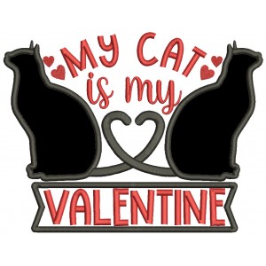 My Cat Is My Valentine Applique Machine Embroidery Design Digitized Pattern