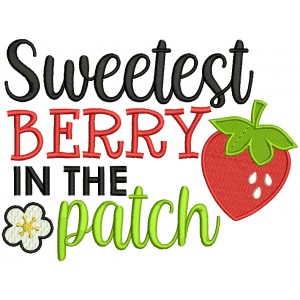 Sweetest Berry In The Patch Filled Machine Embroidery Design Digitized Pattern