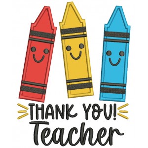 Thank You Teacher Crayons School Applique Machine Embroidery Design Digitized Pattern