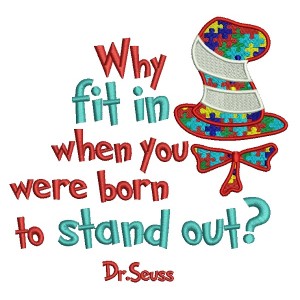 Why Fit In When You Were Born To Stand Out Autism Awareness Filled Machine Embroidery Design Digitized Pattern