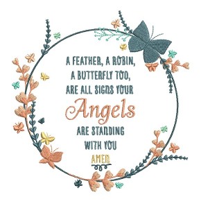 A Feather A Robin A Butterfly Too Are All Signs Your Angels Are Standing With You Amen Religious Filled Machine Embroidery Digitized Design Pattern