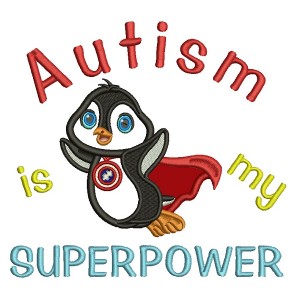 Autism is My Superpower Cute Penguin Superhero Wearing a Cape Applique Machine Embroidery Design Digitized Pattern