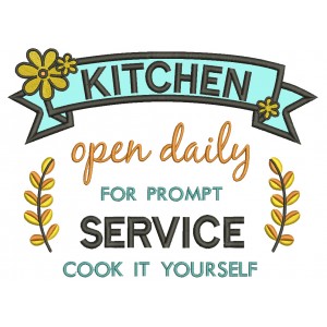 Kitchen Open Daily For Prompt Service Cook It Yourself Applique Machine Embroidery Design Digitized Pattern
