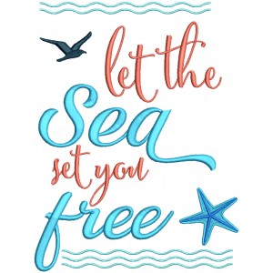 Let The Sea Set You Free Filled Machine Embroidery Design Digitized Pattern