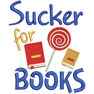 Sucker For Books Teacher Filled Machine Embroidery Design Digitized Pattern