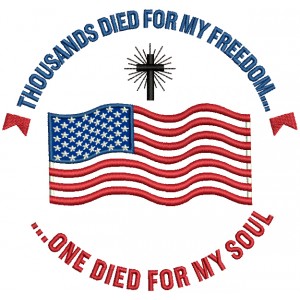 Thousand Died For My Freedom One Died For My Soul Cross Patriotic Religious Applique Machine Embroidery Design Digitized Pattern
