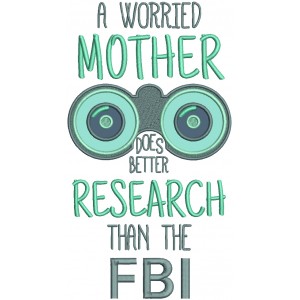 A Worried Mother Does Better Research Than FBI Applique Machine Embroidery Design Digitized Pattern