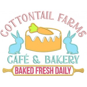 Cottontail Farms Cafe And Bakery Baked Fresh Daily Easter Applique Machine Embroidery Design Digitized Pattern 