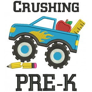 Crushing Pre-K Monster Truck Applique Back To School Machine Embroidery Design Digitized Pattern