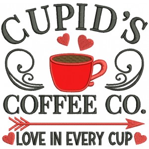 Cupid's Coffee Co. Love In Every Cup Valentine's Day Applique Machine Embroidery Design Digitized Pattern