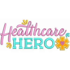Healthcare Hero Applique Machine Embroidery Design Digitized Pattern
