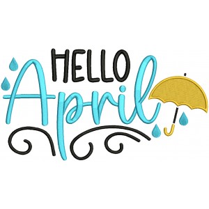 Hello April Umbrella And Raindrops Filled Machine Embroidery Design Digitized Pattern 
