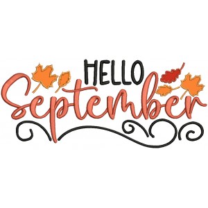 Hello September Fall Leaves Applique Machine Embroidery Design Digitized Pattern