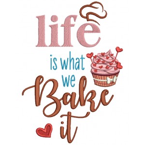 Life Is What We Bake It Food Applique Machine Embroidery Design Digitized Pattern