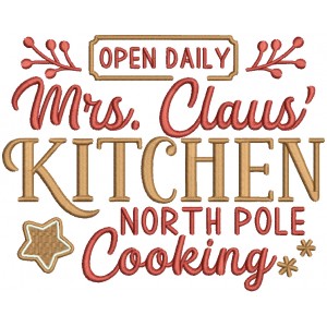 Open Daily Mrs. Claus Kitchen North Pole Cooking Christmas Filled Machine Embroidery Design Digitized Pattern