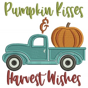 Pumpkin Kisses And Harvest Wishes Truck Thanksgiving Filled Machine Embroidery Design Digitized Pattern