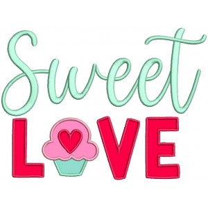 Sweet Love Cupcake Valentine's Day Applique Machine Embroidery Design Digitized Pattern