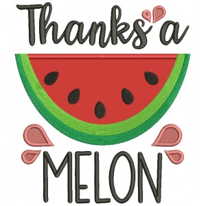 Thanks a Melon Summer Applique Machine Embroidery Design Digitized Pattern