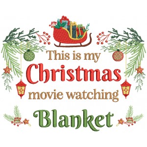 This Is My Christmas Movie Watching Blanket Filled Machine Embroidery Design Digitized Pattern