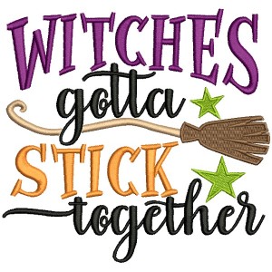 Witches Gotta Stick Together Halloween Filled Machine Embroidery Design Digitized Pattern
