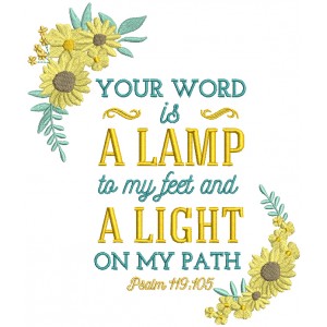 Your Word Is a Lamp To My Feet And a Light On My Path Psalm 119-105 Bible Verse Religious Filled Machine Embroidery Design Digitized Pattern