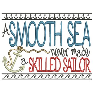 A Smooth Sea Never Made a Skilled Sailor Nautical Anchor With Frame Filled Machine Embroidery Design Digitized Pattern 