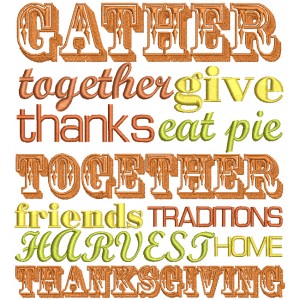 Gather Together Give Thanks Eat Pie Together Thanksgiving Filled Machine Embroidery Design Digitized Pattern