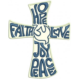 Hope Faith Love Joy Peace Cross Applique Machine Embroidery Design Digitized Pattern