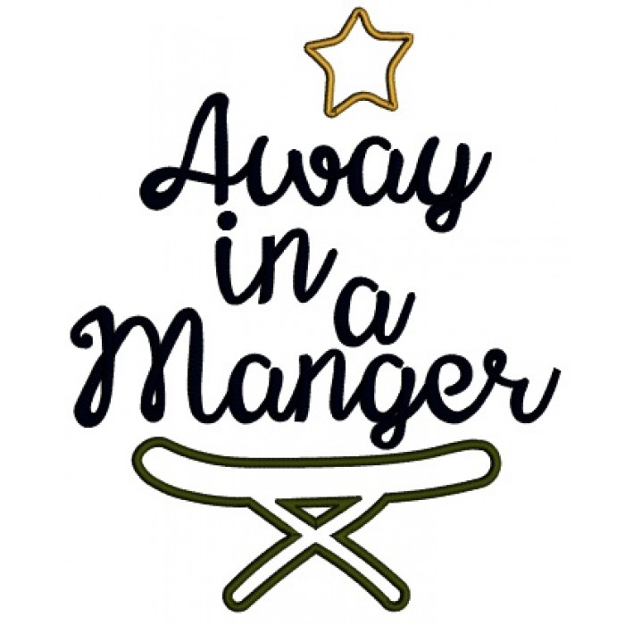 Away In A Manger Applique Machine Embroidery Design Digitized Pattern
