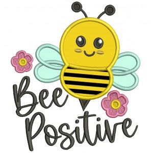Be Positive Flowers Applique Machine Embroidery Design Digitized Pattern