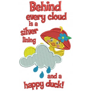 Behind Every Cloud Is a Silver Lining And a Happy Duck Filled Machine Embroidery Design Digitized Pattern