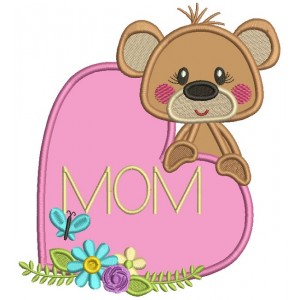Cute Little Bear Holding Big Heart That Says MOM Applique Summer Machine Embroidery Design Digitized Pattern