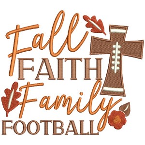 Fall Faith Family Football Filled Machine Embroidery Design Digitized Pattern
