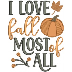 I Love Fall Most Of All Thanksgiving Applique Machine Embroidery Design Digitized Pattern