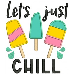 Let's Just Chill Ice Cream Cones Applique Machine Embroidery Design Digitized Pattern