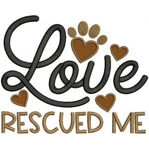 Love Rescued Me Dog Paw Valentine's Day Applique Machine Embroidery Design Digitized Pattern