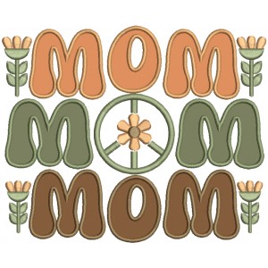 MOM Peace Sign And Flowers Applique Machine Embroidery Design Digitized Pattern