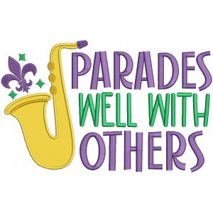 Parades Well With Others Mardi Gras Applique Machine Embroidery Design Digitized Pattern