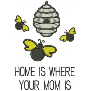 Three Bees Home Is Where Your Mom Is Filled Machine Embroidery Design Digitized Pattern